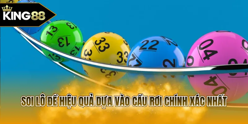 Soi lô đề hiệu quả dựa vào cầu rơi chính xác nhất